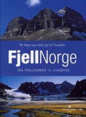 Fjellnorge av Per Roger Lauritzen og Leif Ryvarden (Innbundet)