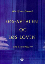 EØS-avtalen og EØS-loven med kommentarer av Ole Gjems-Onstad (Heftet)