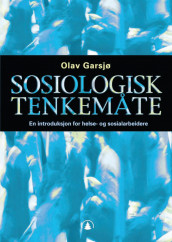 Sosiologisk tenkemåte av Olav Garsjø (Heftet)