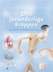 Den forunderlige kroppen av Espen Dietrichs og Petter Hurlen (Innbundet)