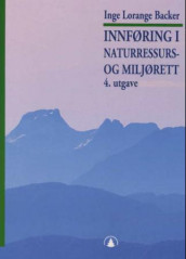 Innføring i naturressurs- og miljørett av Inge Lorange Backer (Heftet)
