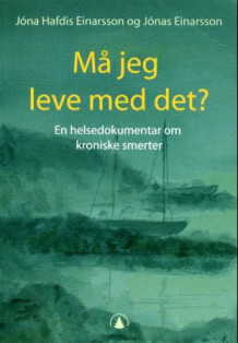 Må jeg leve med det? av Jóna Hafdis Einarsson og Jónas Einarsson (Heftet)