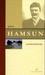 Landstrykere av Knut Hamsun (Innbundet)
