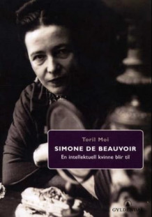 Simone de Beauvoir av Toril Moi (Innbundet)