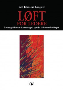 LØFT for ledere av Gro Johnsrud Langslet (Heftet)