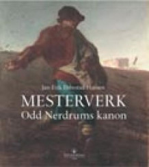 Mesterverk av Jan-Erik Ebbestad Hansen og Odd Nerdrum (Innbundet)