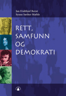 Rett, samfunn og demokrati av Jan Fridthjof Bernt og Synne Sæther Mæhle (Heftet)