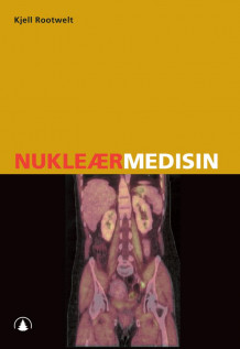 Nukleærmedisin av Kjell Rootwelt (Heftet)