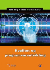 Kvalitet og programvareutvikling av Tore Berg Hansen og Greta Hjertø (Heftet)