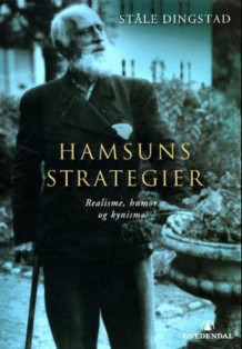 Hamsuns strategier av Ståle Dingstad (Innbundet)