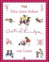 Den store boken om Lotta av Astrid Lindgren (Innbundet)