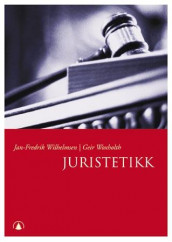 Juristetikk av Jan-Fredrik Wilhelmsen og Geir Woxholth (Innbundet)