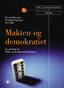 Makten og demokratiet av Øyvind Østerud, Fredrik Engelstad og Per Selle (Heftet)