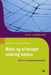 Myter og erfaringer om ledelse av Stig O. Johannessen (Heftet)