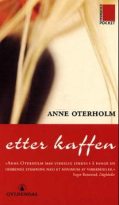 Etter kaffen av Anne Oterholm (Heftet)