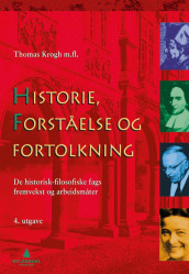 Historie, forståelse og fortolkning av Irene Iversen, Thomas Krogh, Ragnhild Evang Reinton og Rolf Theil (Heftet)