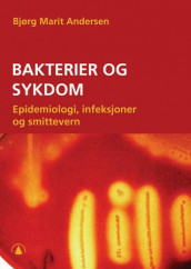 Bakterier og sykdom av Bjørg Marit Andersen (Heftet)