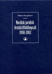 Nordisk juridisk festskriftbibliografi av Halvor Kongshavn (Innbundet)