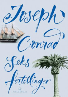 Seks fortellinger av Joseph Conrad (Innbundet)