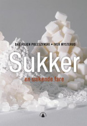 Sukker av Iver Mysterud og Dag Viljen Poleszynski (Heftet)