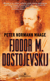 Fjodor M. Dostojevskij av Peter Normann Waage (Heftet)