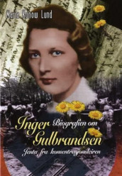 Inger Gulbrandsen av Maria Konow Lund (Innbundet)