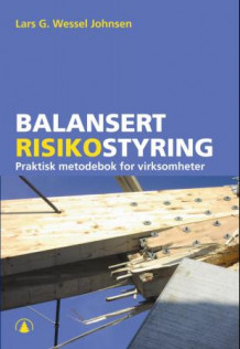 Balansert risikostyring av Lars G. Wessel Johnsen (Heftet)