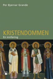 Kristendommen av Per Bjørnar Grande (Heftet)