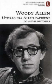 Utdrag fra Allen-papirene og andre historier av Woody Allen (Heftet)