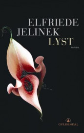 Lyst av Elfriede Jelinek (Innbundet)