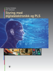 Styring med digitalelektronikk og PLS av Tommy Hvidsten og Eilif Johansen (Heftet)