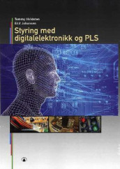 Styring med digitalelektronikk og PLS av Tommy H. Edvardsen og Eilif Johansen (Heftet)