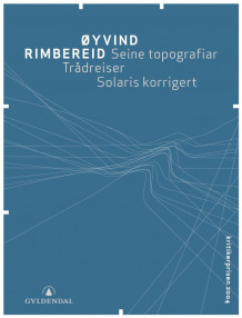 Seine topografiar ; Trådreiser ; Solaris korrigert av Øyvind Rimbereid (Heftet)