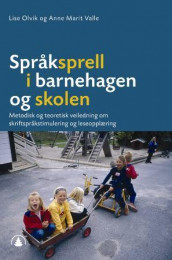 Språksprell i barnehagen og skolen av Lise Olvik og Anne Marit Valle (Heftet)