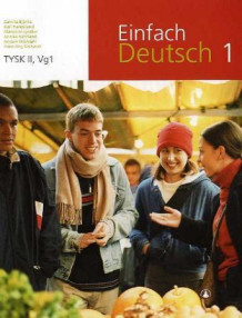 Einfach Deutsch 1 av Camilla Bjørke, Kari Handeland, Marianne Lysaker Mjaugeto, Annika Karnland, Anders Odeldahl og Hans-Jörg Eckhardt (Heftet)