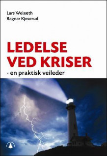 Ledelse ved kriser av Lars Weisæth og Ragnar Kjeserud (Heftet)