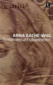 Sommernattsdrømmen av Anna Bache-Wiig (Heftet)