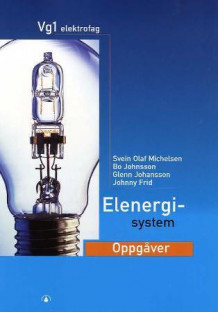 Elenergisystem av Svein Olaf Michelsen, Bo Johnsson, Glenn Johansson og Johnny Frid (Heftet)