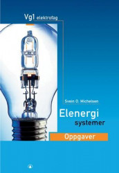 Elenergisystemer av Johnny Frid, Glenn Johansson, Bo Johnsson og Svein Olaf Michelsen (Heftet)