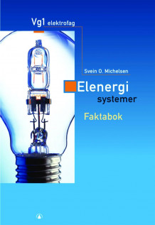 Elenergisystemer av Svein Olaf Michelsen, Bo Johnsson og Johnny Frid (Heftet)