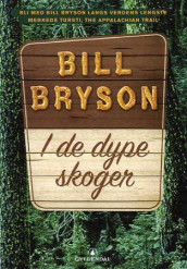 I de dype skoger av Bill Bryson (Innbundet)