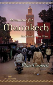 Stemmene fra Marrakech av Elias Canetti (Heftet)
