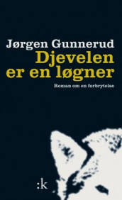 Djevelen er en løgner av Jørgen Gunnerud (Innbundet)