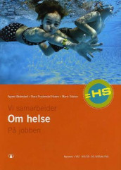 Om helse av Agnes Brønstad, Nora Frydendal Hoem og Marit Volden (Heftet)