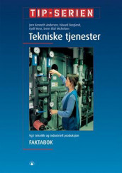 Tekniske tjenester av Jørn Kenneth Andersen, Håvard Bergland, Eyolf Herø, Svein Olaf Michelsen og Ole Petter Øverby (Heftet)