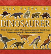 1000 fakta om dinosaurer av Steve Parker (Innbundet)