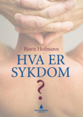 Hva er sykdom? av Bjørn Hofmann (Heftet)