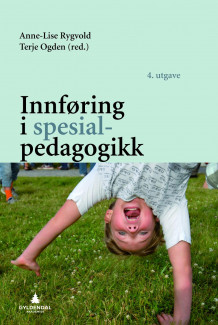 Innføring i spesialpedagogikk av Anne-Lise Rygvold og Terje Ogden (Innbundet)