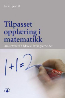 Tilpasset opplæring i matematikk av Jarle Sjøvoll (Heftet)