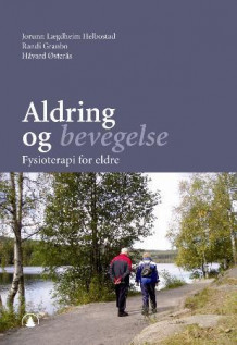 Aldring og bevegelse av Jorunn Helbostad, Randi Granbo og Håvard Østerås (Heftet)